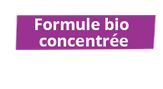 Formule bio concentrée